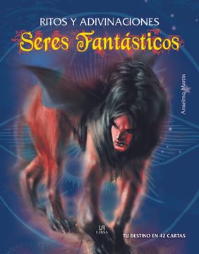 portada Seres Fantasticos - Ritos y Adivinaciones (in Spanish)