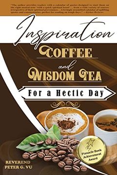 portada Inspiration Coffee And Wisdom Tea For A Hectic Day (in English)