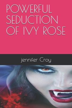 portada Powerful Seduction of Ivy Rose (en Inglés)