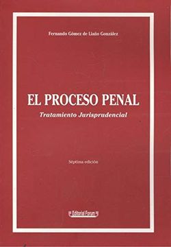 portada El Proceso Penal: Tratamiento Jurisprudencial (7ª Ed. )