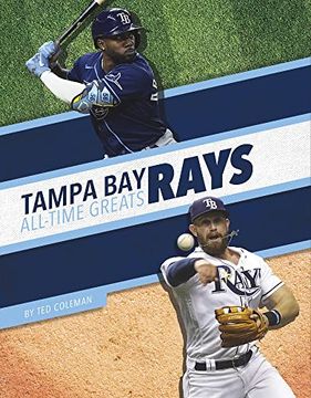 portada Tampa bay Rays (Mlb All-Time Greats) (en Inglés)