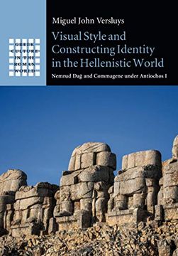 portada Visual Style and Constructing Identity in the Hellenistic World: Nemrud dağ and Commagene Under Antiochos i (Greek Culture in the Roman World) (en Inglés)