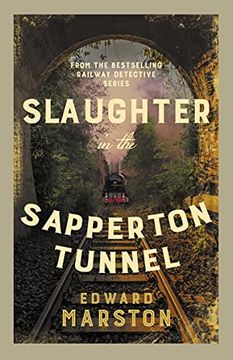 portada Slaughter in the Sapperton Tunnel: The Bestselling Victorian Mystery Series: 18 (Railway Detective, 18) (en Inglés)