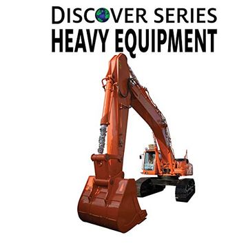 portada Heavy Equipment: Discover Series Picture Book for Children (in English)