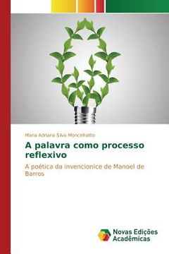 portada A palavra como processo reflexivo (in Portuguese)