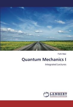 portada Quantum Mechanics I: Integrated Lectures
