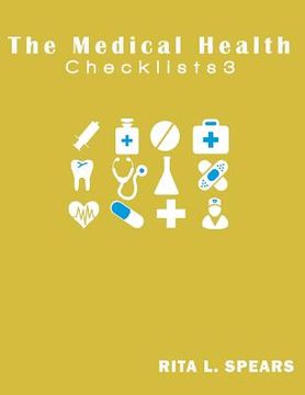 portada The medical checklist: Checklists, Forms, Resources and Straight Talk to help you provide (in English)
