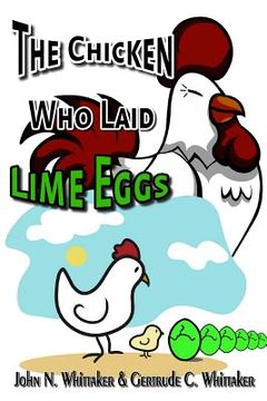 portada The Chicken Who Laid Lime Eggs (en Inglés)