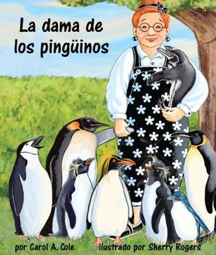 portada La Dama de los Pinguinos = Penguin Lady (in Spanish)