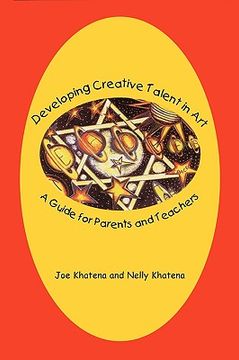 portada developing creative talent in art: a guide for parents and teachers (en Inglés)