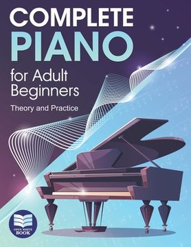 portada Complete Piano for Adult Beginners: Theory and Practice