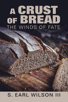 portada A Crust of Bread: The Winds of Fate (en Inglés)