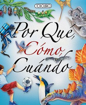 Por Qué, Cómo, Cuándo (in Spanish)