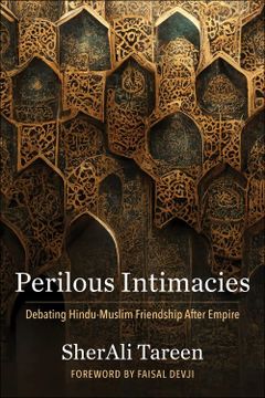 portada Perilous Intimacies: Debating Hindu-Muslim Friendship After Empire (Religion, Culture, and Public Life) (in English)