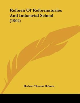 portada reform of reformatories and industrial school (1902) (en Inglés)
