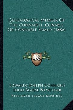 portada genealogical memoir of the cunnabell, conable or connable family (1886) (in English)