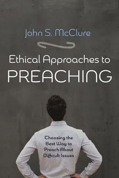 portada Ethical Approaches to Preaching (en Inglés)