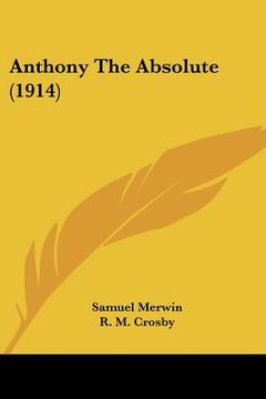 portada anthony the absolute (1914) (in English)