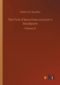 portada The Trial of Jesus from a Lawyer´s Standpoint (en Inglés)