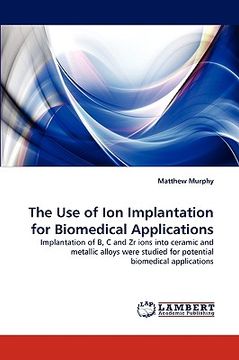 portada the use of ion implantation for biomedical applications (en Inglés)