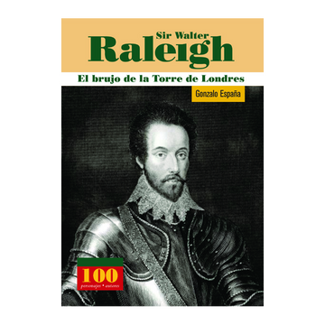 portada Sir Walter Raleigh: El Brujo de la Torre de Londres (in Spanish)
