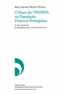 portada O Risco do VIH/SIDA na População Prisional Portuguesa - O caso particular do Est
