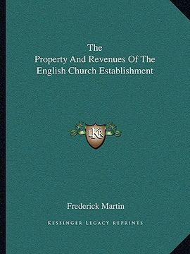 portada the property and revenues of the english church establishment (in English)