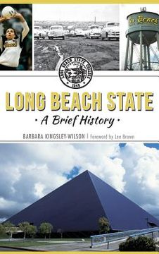 portada Long Beach State: A Brief History (en Inglés)