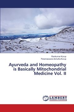 portada Ayurveda and Homeopathy is Basically Mitochondrial Medicine Vol. II (en Inglés)