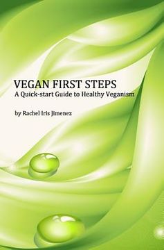 portada Vegan First Steps: A quick-start guide to healthy veganism (en Inglés)