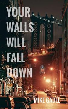 portada Your Walls Will Fall Down (en Inglés)