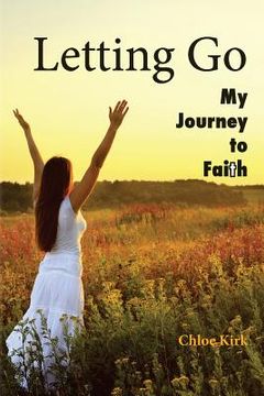 portada Letting Go: Second Edition: One Woman's Journey to Faith (in English)
