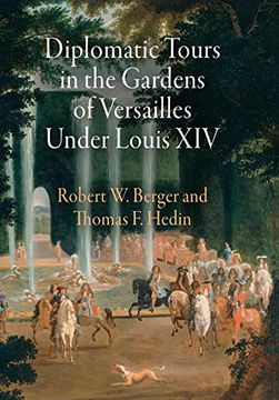portada Diplomatic Tours in the Gardens of Versailles Under Louis xiv (en Inglés)