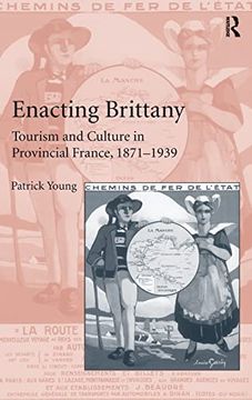 portada Enacting Brittany: Tourism and Culture in Provincial France, 1871-1939 (en Inglés)