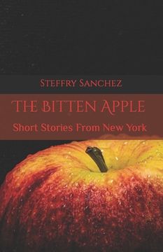 portada The Bitten Apple: Short Stories From New York (en Inglés)