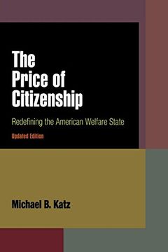 portada The Price of Citizenship: Redefining the American Welfare State 