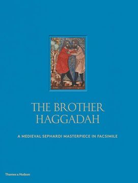 portada The Brother Haggadah: A Medieval Sephardi Masterpiece in Facsimile