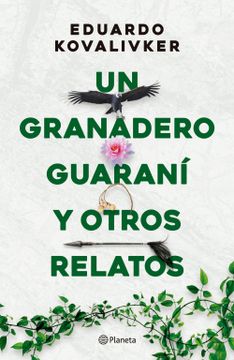 portada Un Granadero Guarani y Otros Relatos (in Spanish)