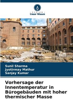 portada Vorhersage der Innentemperatur in Bürogebäuden mit hoher thermischer Masse (in German)