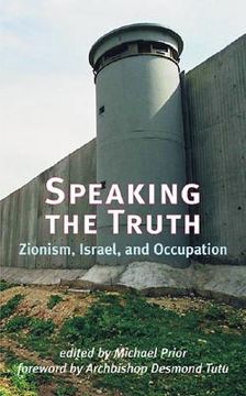 portada speaking the truth: zionism, israel, and occupation (en Inglés)