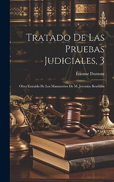 portada Tratado de las Pruebas Judiciales, 3: Obra Extraida de los Manuscritos de m. Jeremías Bentham