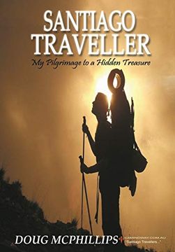 portada Santiago Traveller: My Pilgrimage to a Hidden Treasure (in English)