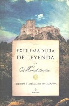 portada Extremadura de leyenda (Andalucia)