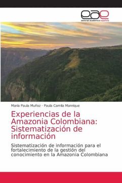 portada Experiencias de la Amazonia Colombiana: Sistematización de Información: Sistematización de Información Para el Fortalecimiento de la Gestión del Conocimiento en la Amazonia Colombiana