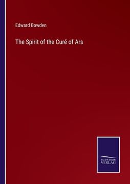 portada The Spirit of the Curé of Ars (en Inglés)