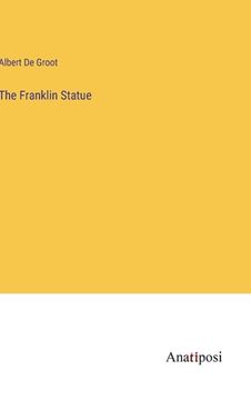 portada The Franklin Statue (en Inglés)