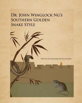 portada Dr. John winglock Ng's Southern Golden Snake Style (en Inglés)