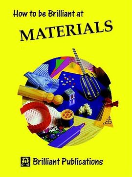 portada how to be brilliant at materials (in English)