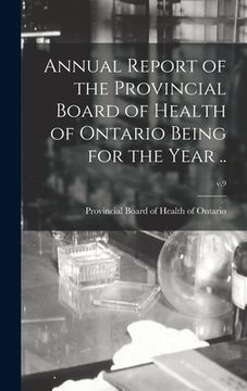 portada Annual Report of the Provincial Board of Health of Ontario Being for the Year ..; v.9 (en Inglés)