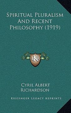 portada spiritual pluralism and recent philosophy (1919) (en Inglés)
